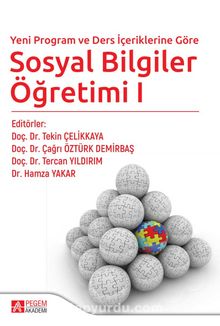 Yeni Program ve Ders İçeriklerine Göre Sosyal Bilgiler Öğretimi 1 - Kolektif