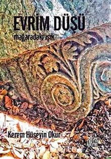 Evrim Düşü & Mağaradaki Işık - Kerem Hüseyin Okur
