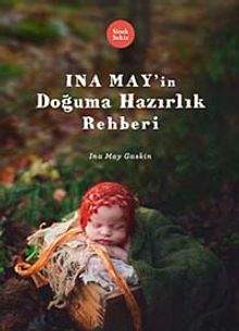 Ina May'ın Doğuma Hazırlık Rehberi