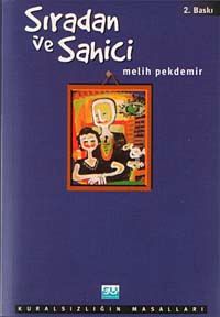 Sıradan ve Sahici Kuralsızlığın Masalları