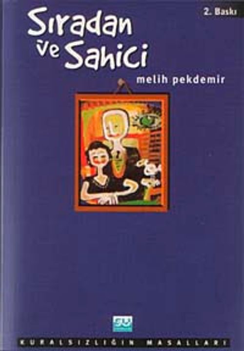 Sıradan ve Sahici Kuralsızlığın Masalları