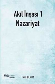 Akıl İnşası 1 - Nazariyat