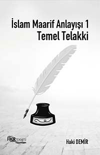 İslam Maarif Anlayışı 1 & Temel Telakki