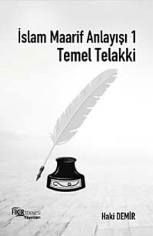 İslam Maarif Anlayışı 1 & Temel Telakki