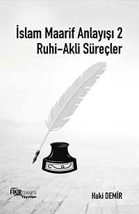 İslam Maarif Anlayışı 2 & Ruhi-Akli Süreçler