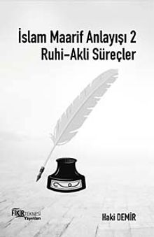 İslam Maarif Anlayışı 2 & Ruhi-Akli Süreçler