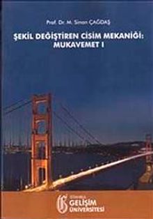 Şekil Değiştiren Cisim Mekaniği : Mukavemet I
