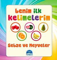 Sebze ve Meyveler / Benim İlk Kelimelerim