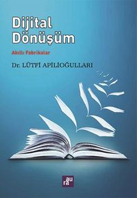 Dijital Dönüşüm & Akıllı Fabrikalar