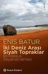 İki Deniz Arası Siyah Topraklar & Bordeaux Seyahatnamesi