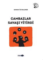 Cambazlar Savaşı Yitirdi