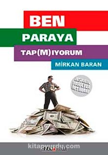 Ben Paraya Tapmıyorum & İnsanın Parayla İmtihanı - Mirkan Baran