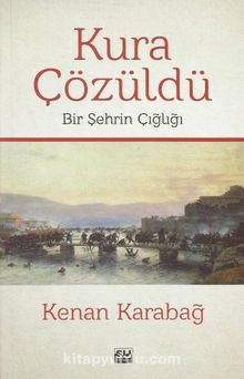 Kura Çözüldü & Bir Şehrin Çığlığı - Kenan Karabağ