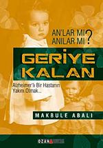 Geriye Kalan & Alzheimerlı Bir Hastanın Yakını Olmak