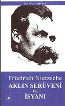 Aklın Serüveni ve İsyanı