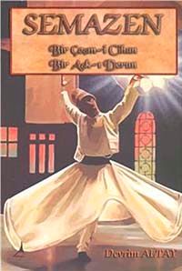 Semazen & Bir Çeşmi Cihan Bir Aşkı Derun