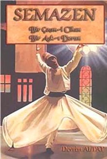 Semazen & Bir Çeşmi Cihan Bir Aşkı Derun