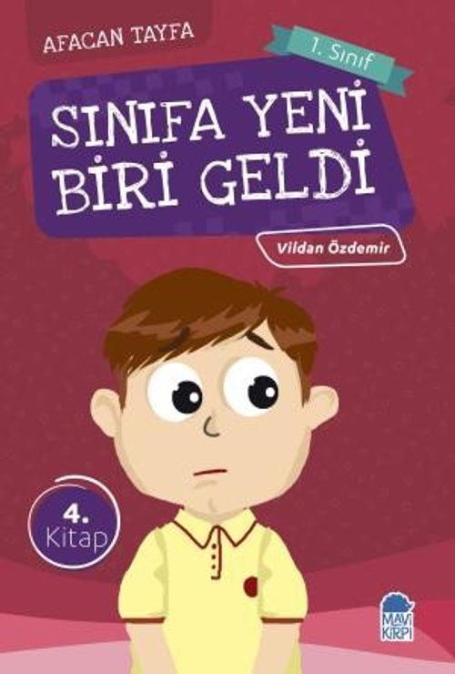 Sınıfa Yeni Biri Geldi / Afacan Tayfa 1. Sınıf Okuma Kitabı