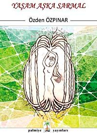 Yaşam Aşka Sarmal