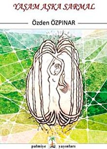 Yaşam Aşka Sarmal