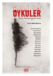 Barış Akademisyenlerinden Hudut Dışı Öyküler - Bilinmeyen Yazar