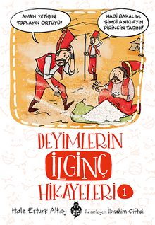 Deyimlerin İlginç Hikayeleri 1 - Hale Eştürk Altay