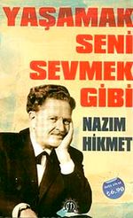 Yaşamak Seni Sevmek Gibi - Nazım Hikmet