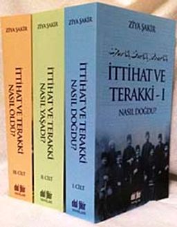 İttihat ve Terakki Nasıl Doğdu? (3 Cilt)