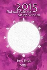 2015 Ruhsal Astroloji ve Ay Ajandası