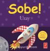 Sobe! : Uzay
