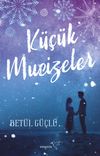 K&uuml;&ccedil;&uuml;k Mucizeler (Ciltli)