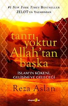 Tanrı Yoktur Allah'tan Başka & İslam'ın Kökeni, Gelişimi ve Geleceği