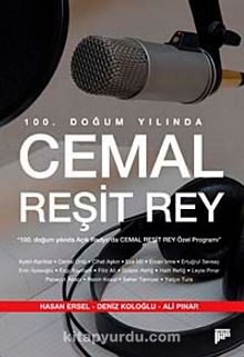 100. Doğum Yılında Cemal Reşit Rey - Hasan Ersel
