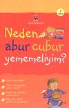 Neden Abur Cubur Yememeliyim?