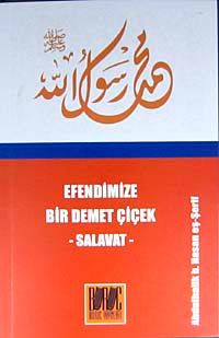 Efendimize Bir Demet Çiçek - Salavat