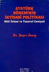 Atat&uuml;rk D&ouml;neminin İktisadi Politikası (2-A-16)