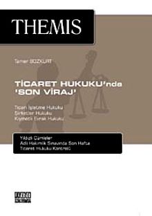 THEMIS - Ticaret Hukuku'nda Son Viraj
