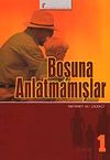Boşuna Anlatmamışlar 1