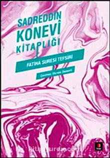 Sadreddin Konevi Kitaplığı - Fatiha Suresi Tefsiri - Sadreddin Konevi