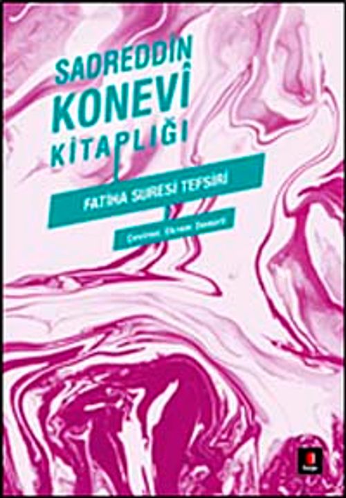 Sadreddin Konevi Kitaplığı - Fatiha Suresi Tefsiri