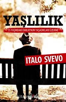Yaşlılık - Italo Svevo