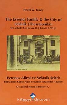 The Evrenos Family&The City of Selanik (Thessaloniki) - Evrenos Ailesi ve Selanik Şehri