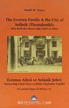 The Evrenos Family&The City of Selanik (Thessaloniki) - Evrenos Ailesi ve Selanik Şehri