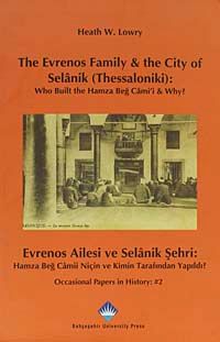 The Evrenos Family&The City of Selanik (Thessaloniki) - Evrenos Ailesi ve Selanik Şehri