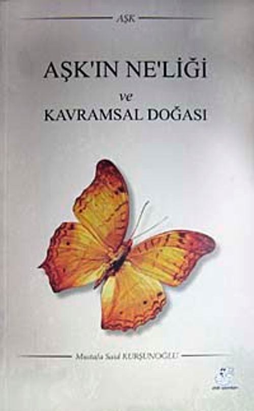 Aşk'ın Ne'liği ve Kavramsal Doğası