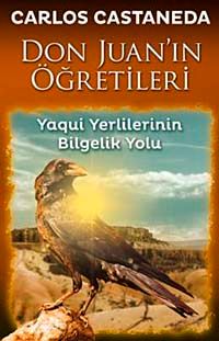 Don Juan'ın Öğretileri & Yaqui Yerlilerinin Bilgelik Yolu