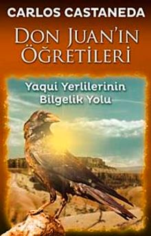 Don Juan'ın Öğretileri & Yaqui Yerlilerinin Bilgelik Yolu
