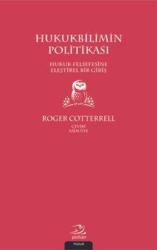Hukukbilimin Politikası & Hukuk Felsefesine Eleştirel Bir Giriş