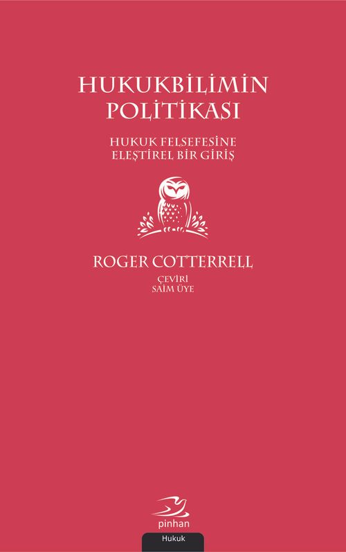 Hukukbilimin Politikası & Hukuk Felsefesine Eleştirel Bir Giriş