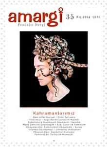 Amargi 3 Aylık Feminist Teori ve Politika Dergisi Sayı:35 Kış 2014